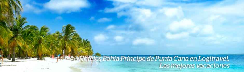 Hoteles Bahia Principe de Punta Cana en Logitravel, Las mejores vacaciones