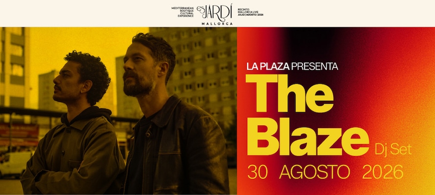 Es Jardí Festival 2026 – The Blaze