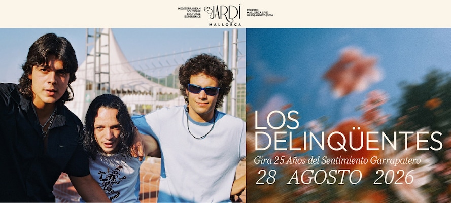Es Jardí Festival 2026 – Los Delinqüentes 